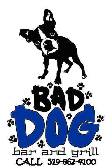 Bad Dog Bar and Grill Ph: 519-862-4100